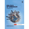 Politics of Urbanism: Seeing Like a City