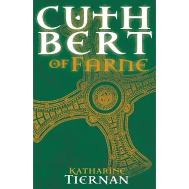 Cuthbert of Farne: A novel of Northumbria's warrior saint