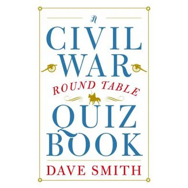 A Civil War Round Table Quiz Book