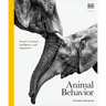 Animal Behavior: Stories of Instinct, Intelligence, and Adaptation