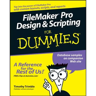 FileMaker Pro Design and Scripting for Dummies