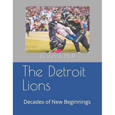 The Detroit Lions: Decades of New Beginnings