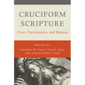 Cruciform Scripture: Cross, Participation, and Mission