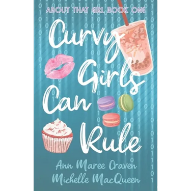 Curvy Girls Can Rule: A Young Adult Best Friends to Lovers Romance