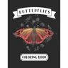 Butterflies Coloring Book: For Adults and Teenage Girls