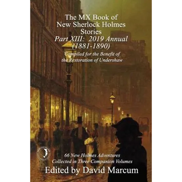The MX Book of New Sherlock Holmes Stories - Part XIII: 2019 Annual (1881-1890)