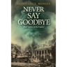 Never Say Goodbye