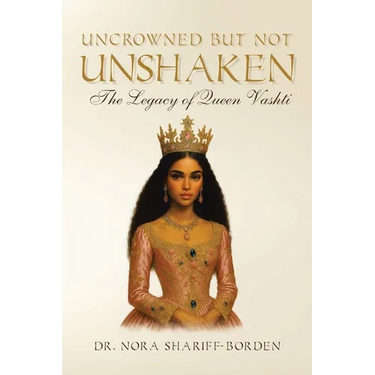 Uncrowned But Not Unshaken: The Legacy of Queen Vashti