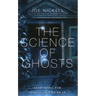 The Science of Ghosts: Searching for Spirits of the Dead