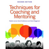 Techniques for Coaching and Mentoring