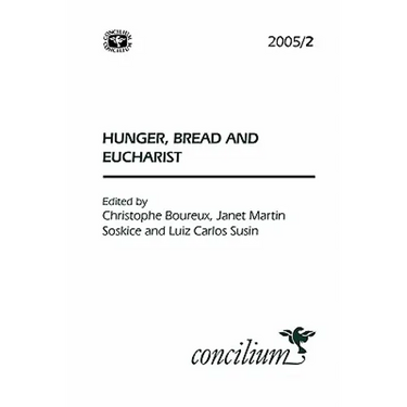 Concilium 2005/2: Hunger, Bread and the Eucharist