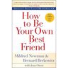 How to Be Your Own Best Friend