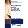 Fiscal Policy within the IS-LM Framework