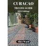 Curaçao Travel Guide 2024: Curaçao's Hidden Gems: Off-the-Beaten-Path Escapes
