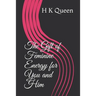 The Gift of Feminine Energy for You and Him
