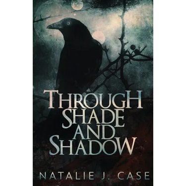 Through Shade And Shadow