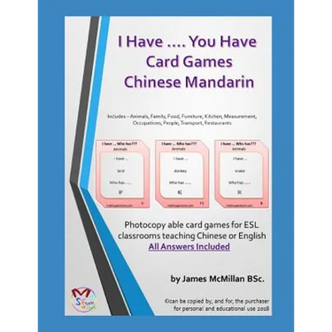 I Have .... You Have Card Gameschinese Mandarin: Photocopy Able Card Games for ESL Classrooms Teaching Chinese or English