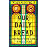 Our Daily Bread: From Argos to the Altar - A Priest's Story