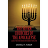 The Seven Churches of the Apocalypse: A Look at the Seven Churches in the Book of Revelation