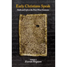 Early Christians Speak, Volume 2: Faith and Life in the First Three Centuries