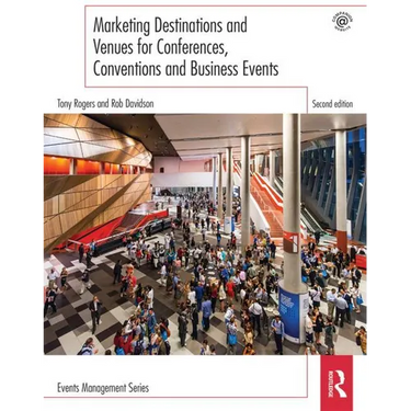 Marketing Destinations and Venues for Conferences, Conventions and Business Events