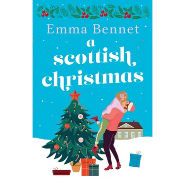 A Scottish Christmas: The cozy, festive romance to curl up with this winter.