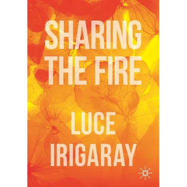 Sharing the Fire: Outline of a Dialectics of Sensitivity