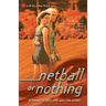 Netball or Nothing