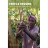 Fertile Ground: Scaling agroecology from the ground up