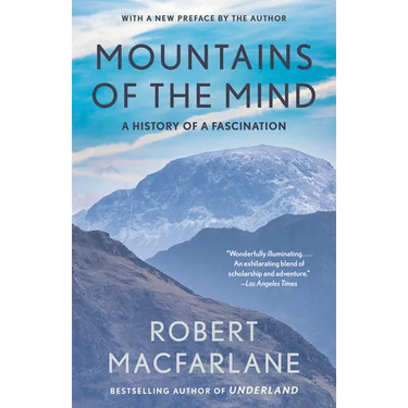 Mountains of the Mind: A History of a Fascination