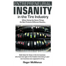 Entrepreneurial Insanity in the Tire Industry: When Doing the Same Things Do Not Produce Different Results...