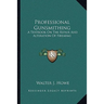 Professional Gunsmithing: A Textbook On The Repair And Alteration Of Firearms