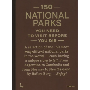150 National Parks You Need to Visit Before You Die