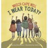 Which Cape Will I Wear Today?: Building Self-Esteem Through Positive Self-Talk