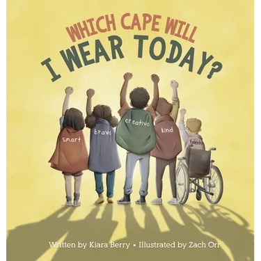Which Cape Will I Wear Today?: Building Self-Esteem Through Positive Self-Talk