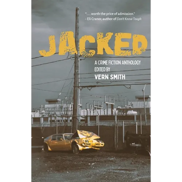 Jacked: An Anthology of Crime Fiction