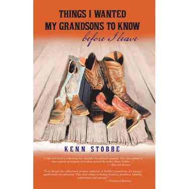 Things I Wanted My Grandsons to Know Before I Leave