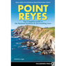 Point Reyes: The Complete Guide to the National Seashore & Surrounding Area