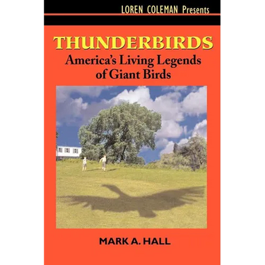 Thunderbirds: America's Living Legends of Giant Birds