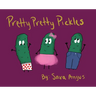 Pretty Pretty Pickles