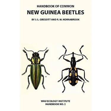 Handbook of Common New Guinea Beetles (Wau Ecology Institute Handbook No. 2)