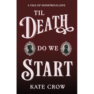 Til Death Do We Start