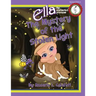 The Mystery of the Stolen Light: Ella The Enchanted Princess