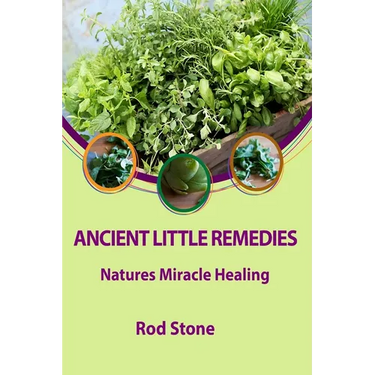 Ancient Little Remedies: Natures Miracle Healing