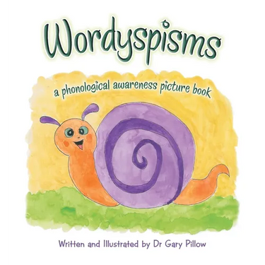 Wordyspisms: a phonological awareness picture book