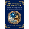 The House on the Borderland: Supernatural Dimensions, Cosmic Horror & Visions of a Terrifying Beyond