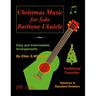 Christmas Music for Solo Baritone Ukulele