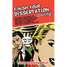 Finish Your Dissertation, Darling!: Successful Strategies for Overcoming Procrastination, Isolation, Writing Blocks, Wish for Perfection, Unresponsive
