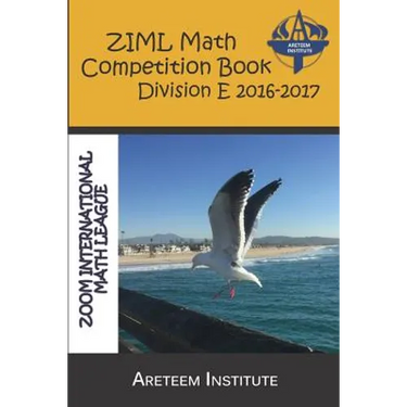 Ziml Math Competition Book Division E 2016-2017