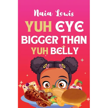 Yuh Eye Bigger Than Yuh Belly